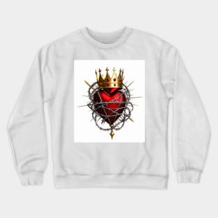 King's heart cloistered in the arrogance of power Crewneck Sweatshirt